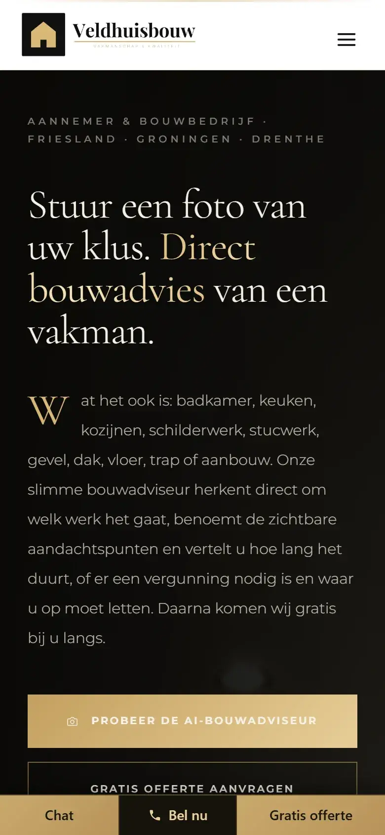 Op de telefoon: Dezelfde site op de telefoon, met onderin altijd Chat, Bel nu en Gratis offerte.